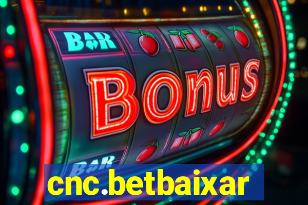 cnc.betbaixar
