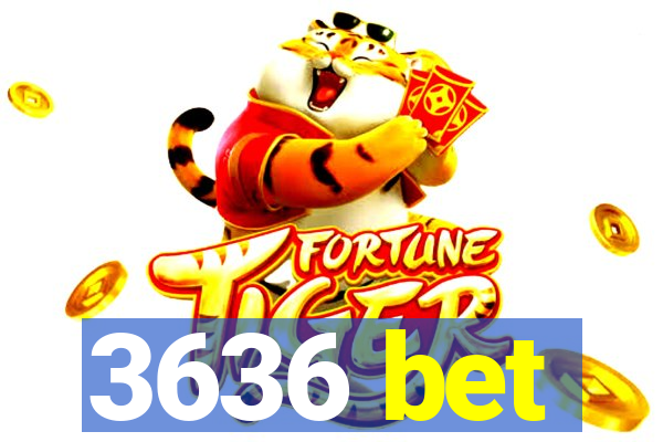 3636 bet