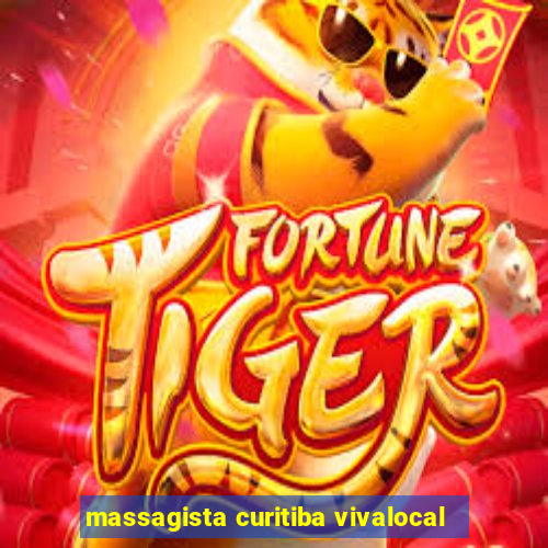 massagista curitiba vivalocal