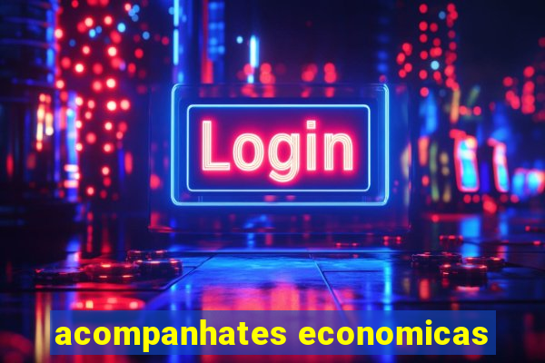 acompanhates economicas