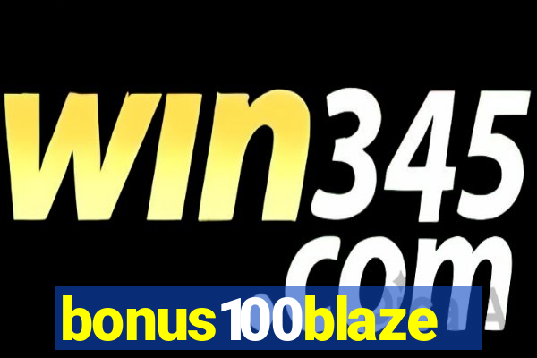 bonus100blaze