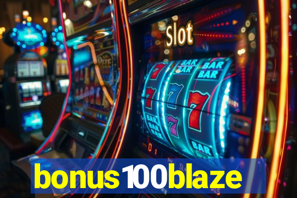 bonus100blaze