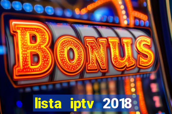 lista iptv 2018 gratis atualizada futebol