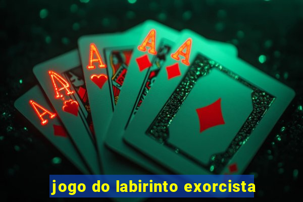 jogo do labirinto exorcista