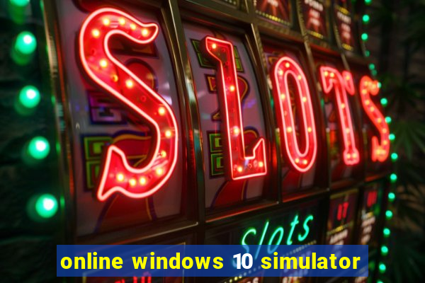 online windows 10 simulator