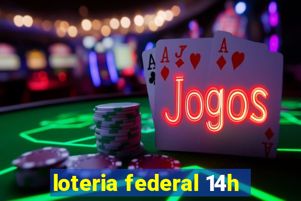 loteria federal 14h
