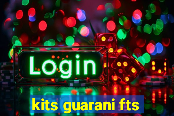 kits guarani fts