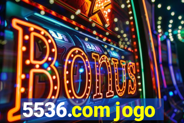 5536.com jogo