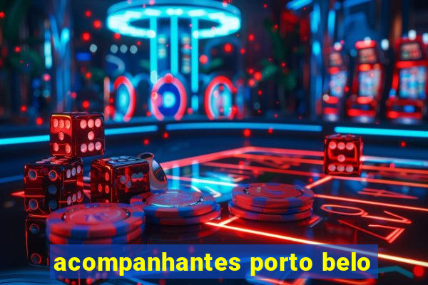 acompanhantes porto belo