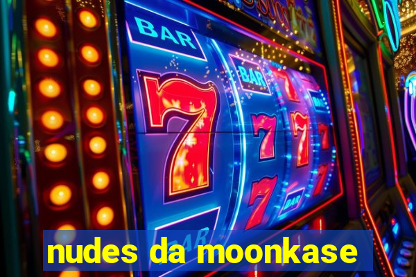 nudes da moonkase