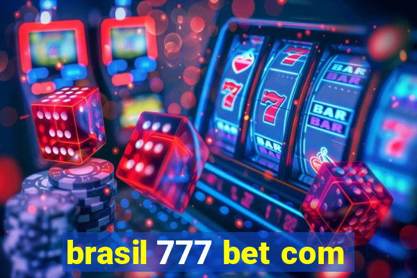 brasil 777 bet com