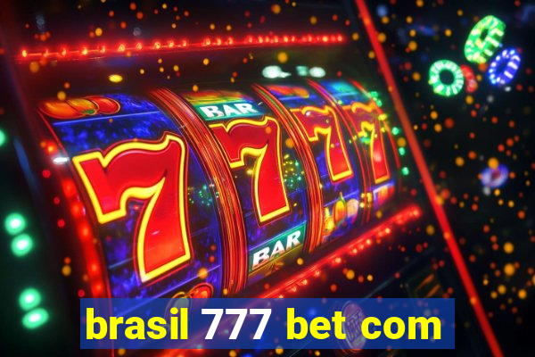 brasil 777 bet com