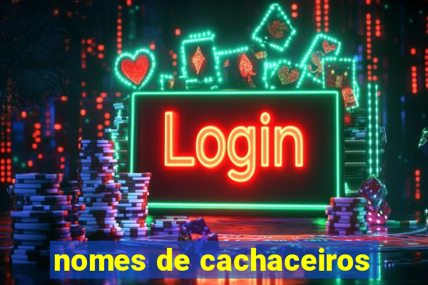 nomes de cachaceiros