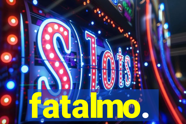 fatalmo.