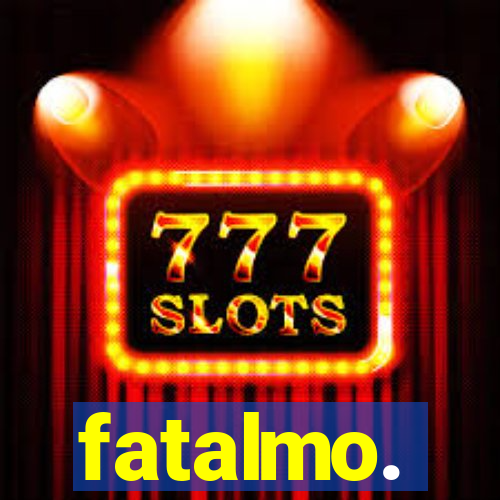 fatalmo.