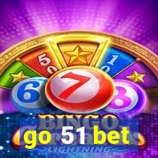 go 51 bet