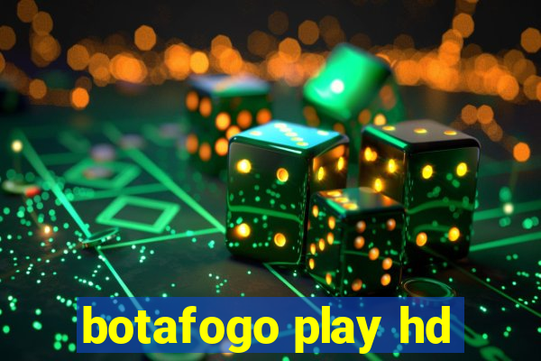 botafogo play hd