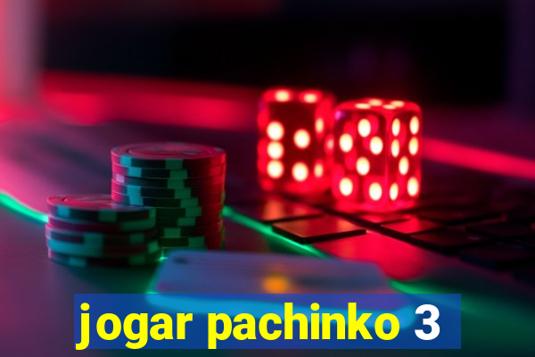 jogar pachinko 3