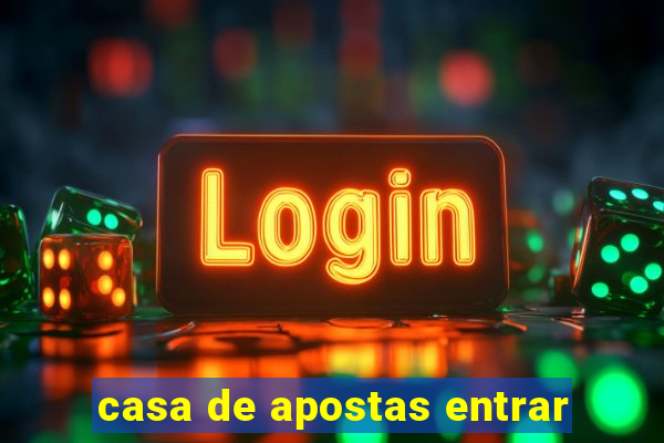casa de apostas entrar
