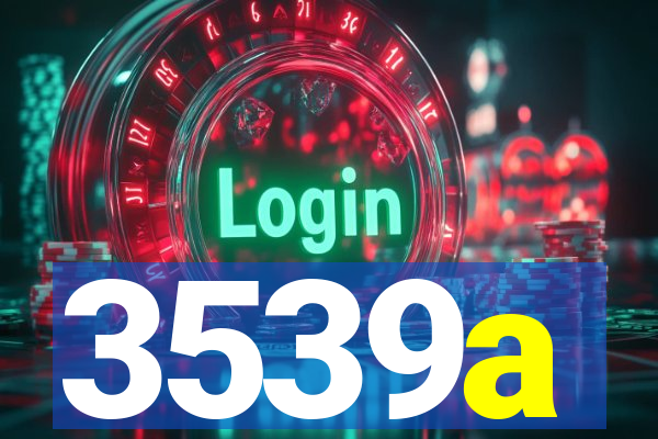 3539a