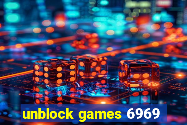 unblock games 6969