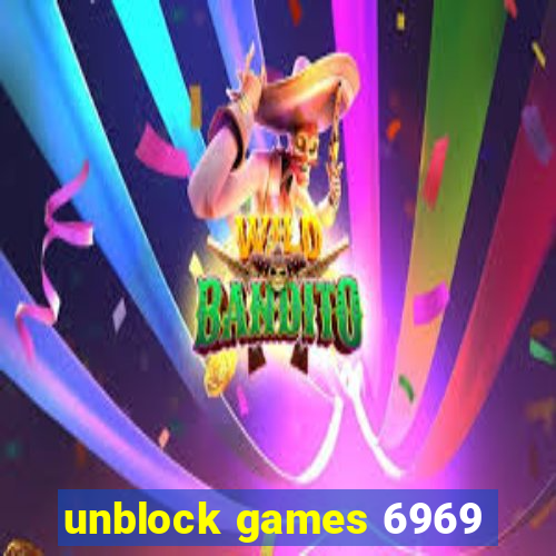 unblock games 6969