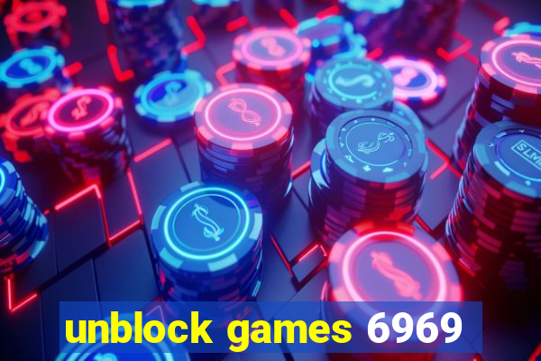 unblock games 6969