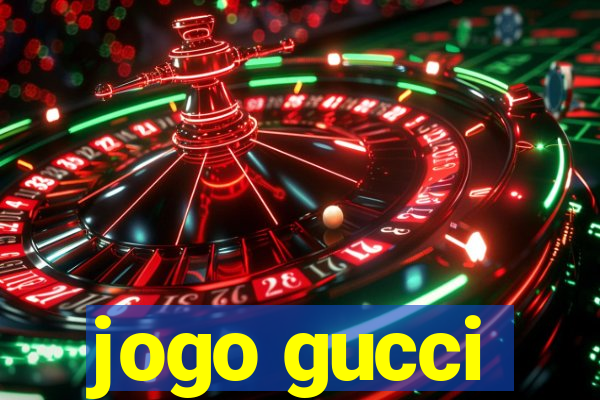 jogo gucci