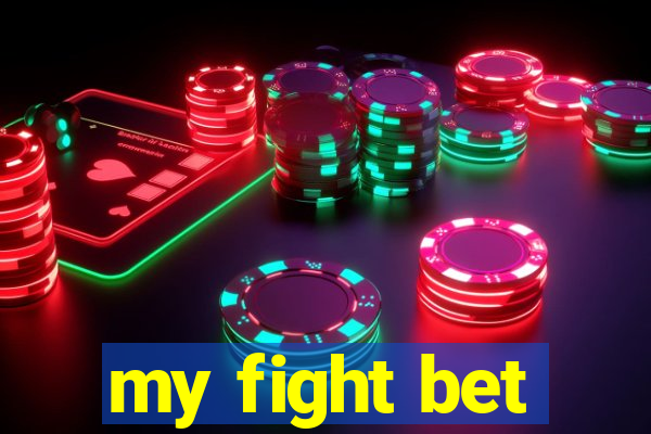 my fight bet