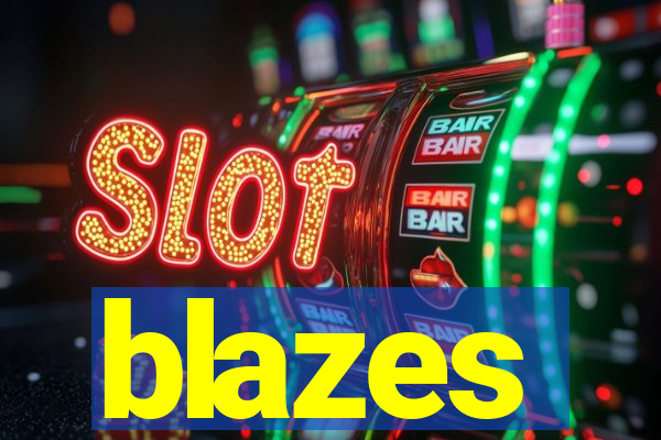 blazes
