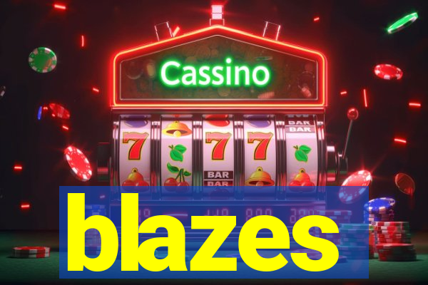 blazes