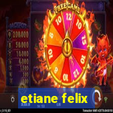 etiane felix