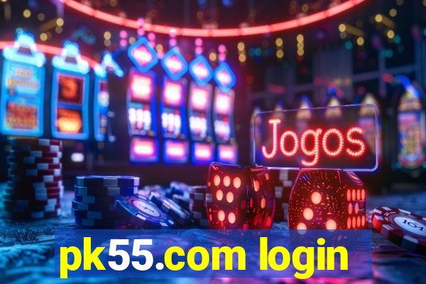 pk55.com login