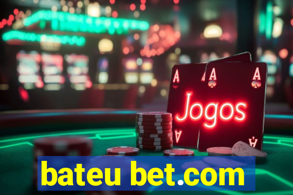 bateu bet.com