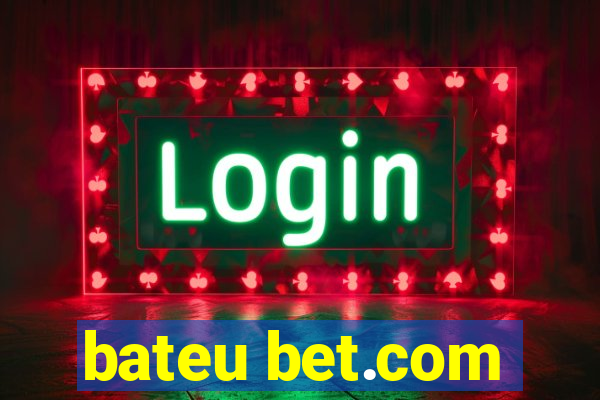 bateu bet.com