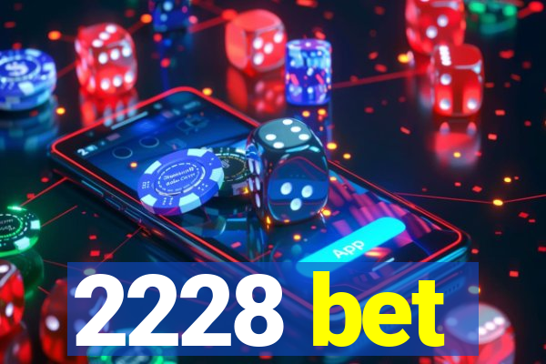 2228 bet
