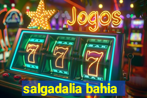 salgadalia bahia