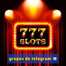 grupos de telegram 18