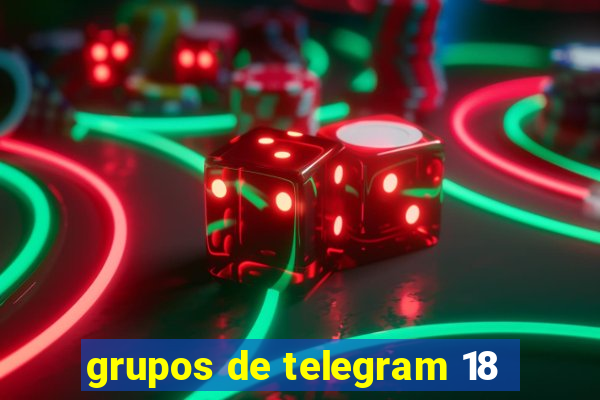 grupos de telegram 18