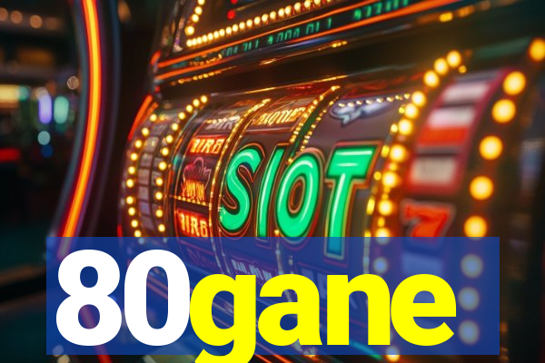 80gane