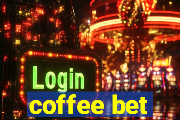 coffee bet