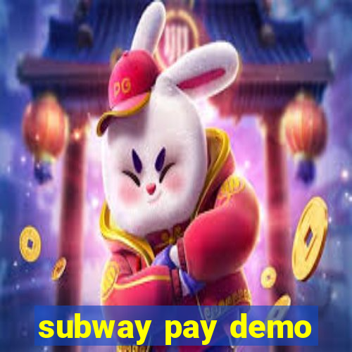 subway pay demo