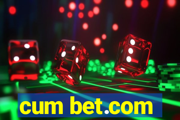 cum bet.com