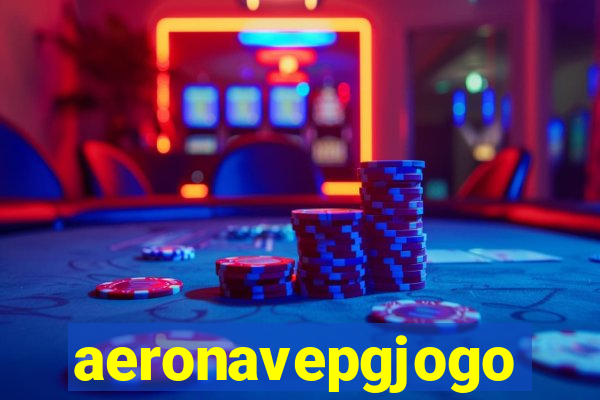 aeronavepgjogo