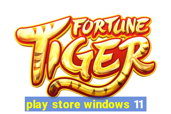 play store windows 11