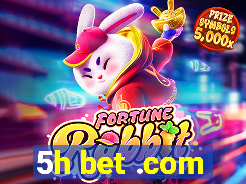 5h bet .com