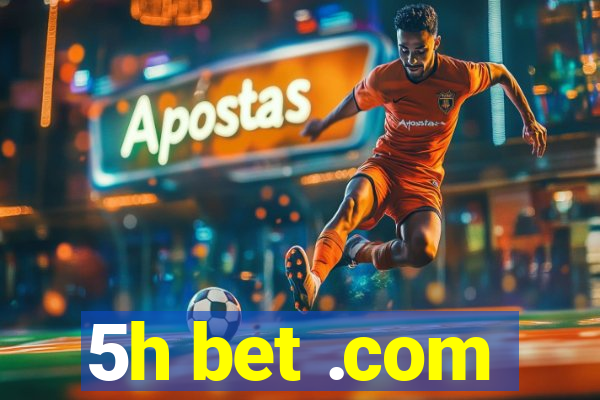 5h bet .com