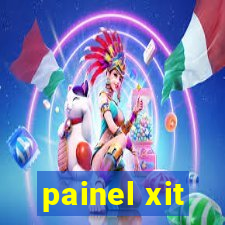 painel xit