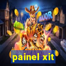 painel xit