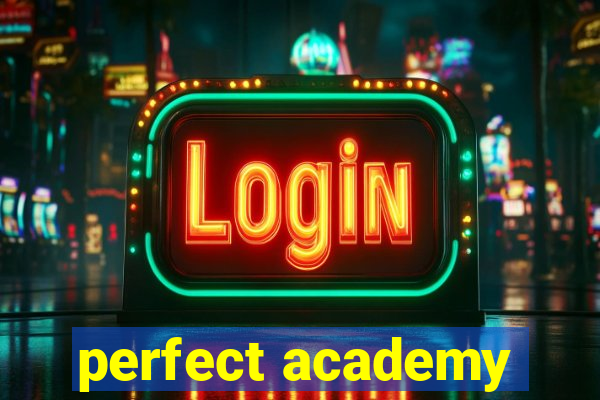 perfect academy
